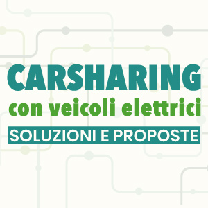 Carsharing con veicoli elettrici || Soluzioni e proposte