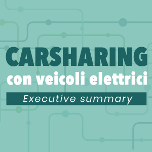 Carsharing con veicoli elettrici || Executive Summary