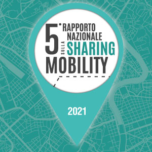 5^ Rapporto Nazionale sulla sharing mobility